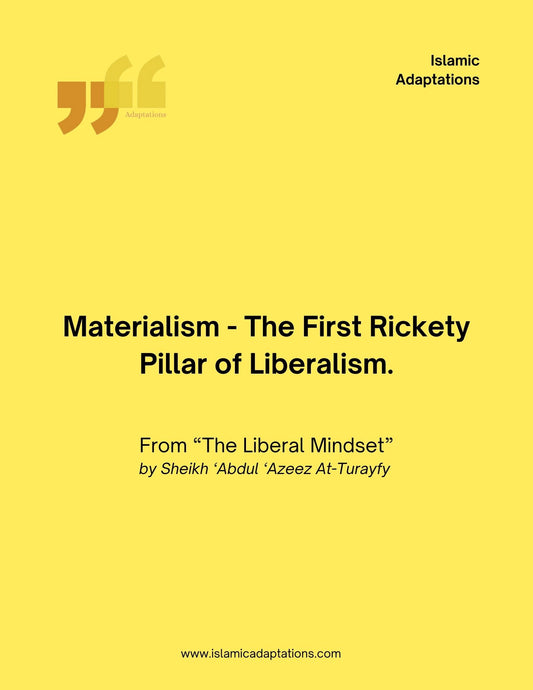 Materialism - The First Rickety Pillar of Liberalism